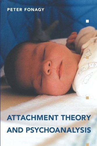 Attachment Theory And Psychoanalysis 1st Peter Fonagy