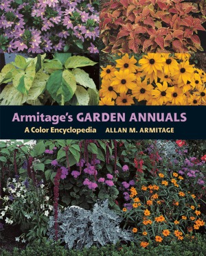 Armitages Garden Annuals A Color Encyclopedia A M Armitage