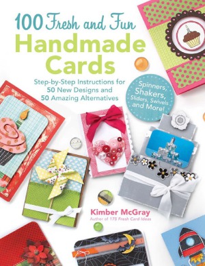 100 Fresh And Fun Handmade Cards Kimber Mcgray