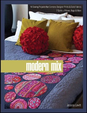 Modern Mix 16 Sewing Projects That Combine Designer Prints Solid Fabrics Jessica Levitt