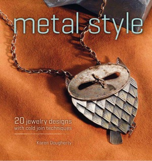 Metal Style 20 Jewelry Designs With Cold Join Techniques Karen Dougherty