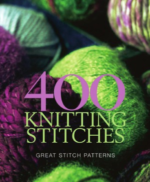 400 Knitting Stitches Great Stitch Patterns Murdoch Books