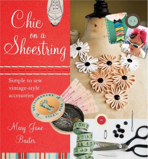 Chic On A Shoestring Simple To Sew Vintagestyle Accessories Mary Jane Baxter
