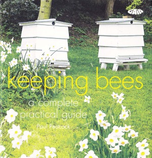 Keeping Bees A Complete Practical Guide Paul Peacock