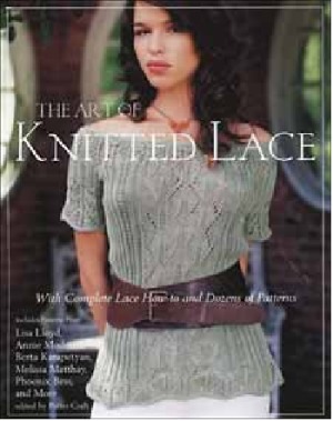 The Art Of Knitted Lace 1st Edition Potter Craft