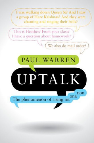Uptalk The Phenomenon Of Rising Intonation Paul Warren