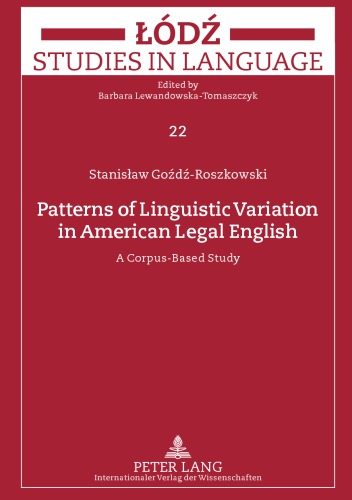 Patterns Of Linguistic Variation In American Legal English A Corpusbased Study 1st Stanislaw Godroszkowski