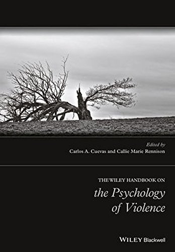The Wiley Handbook On The Psychology Of Violence 1st Edition Carlos A Cuevas