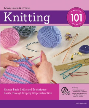 Knitting 101 Master Basic Skills And Techniques Easily Through Stepbystep Instruction Carri Hammett
