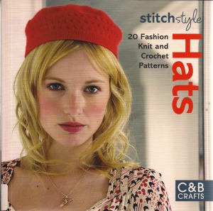 Stitch Style Hats 20 Fashion Knit And Crochet Patterns 1st Edition Carol Meldrum
