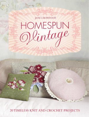 Homespun Vintage 20 Timeless Knit And Crochet Projects Jane Crowfoot