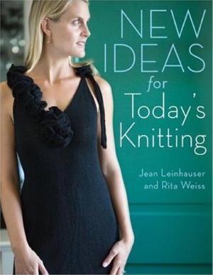 New Ideas For Todays Knitting Jean Leinhauser Rita Weiss