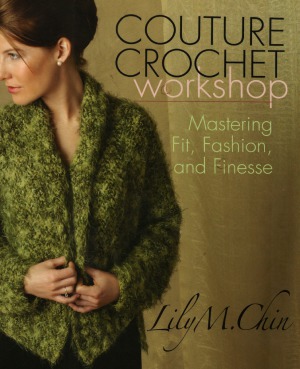 Couture Crochet Workshop Lily M Chin