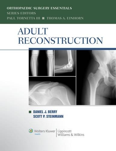 Adult Reconstruction 1st Edition Daniel J Berry Md Scott P Steinmann Md