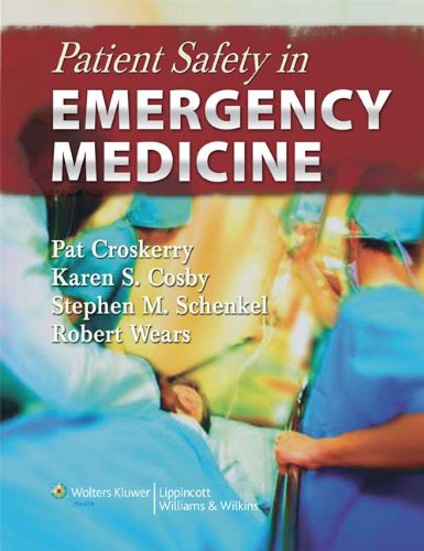 Patient Safety In Emergency Medicine 1st Edition Pat Croskerry Md