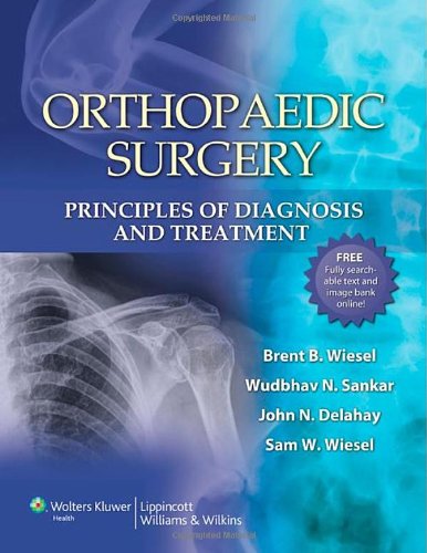 Orthopaedic Surgery Principles Of Diagnosis And Treatment 1 Harpsc Sam W Wiesel Md