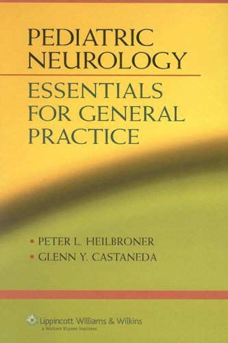 Pediatric Neurology Essentials For General Practice 1st Edition Peter L Heilbroner Md Phd