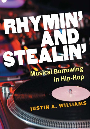 Rhymin And Stealin Justin A Williams
