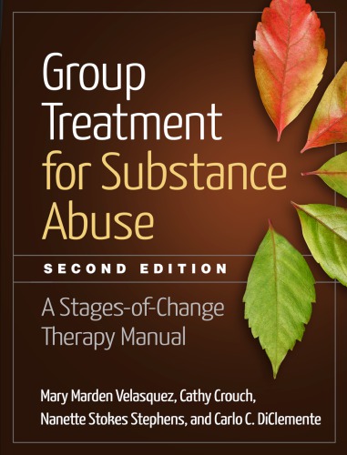 Group Treatment For Substance Abuse Second Edition A Stagesofchange Therapy Manual 2nd Edition Mary Marden Velasquez