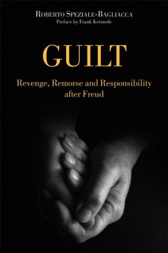 Guilt Revenge Remorse And Responsibility After Freud 1st Edition Roberto Spezialebagliacca
