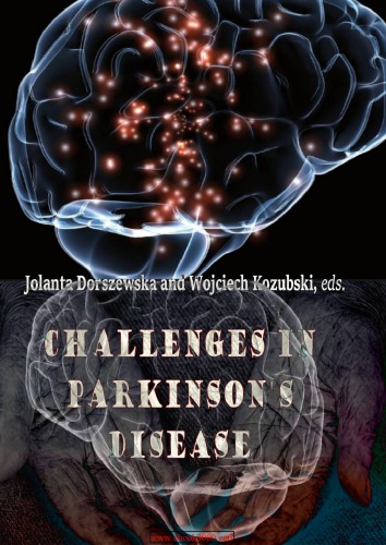 Challenges In Parkinsons Disease Jolanta Dorszewska Wojciech Kozubski