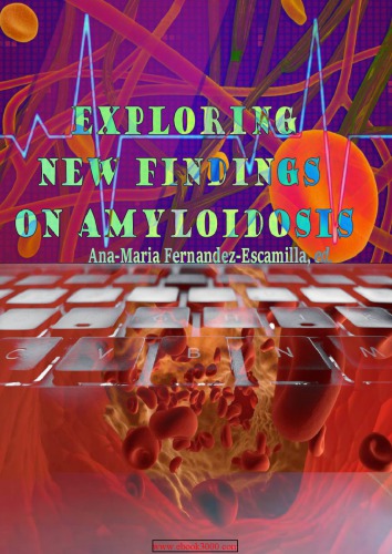 Exploring New Findings On Amyloidosis Anamaria Fernandezescamilla