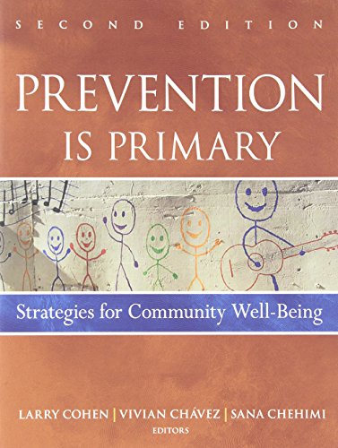 Prevention Is Primary Strategies For Community Well Being 2nd Edition Larry Cohen