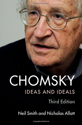 Chomsky Ideas And Ideals 3rd Edition Neil Smith Nicholas Allott