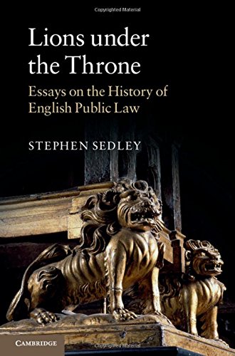 Lions Under The Throne Essays On The History Of English Public Law 1st Edition Stephen Sedley