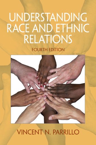 Understanding Race And Ethnic Relations 4th Edition 4th Edition Vincent N Parrillo