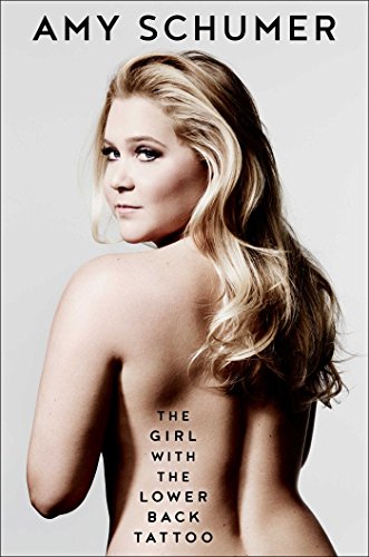 The Girl With The Lower Back Tattoo Amy Schumer