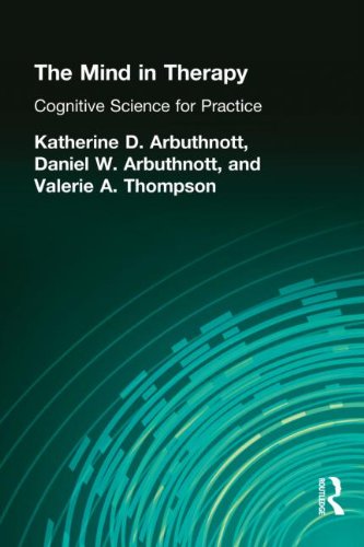 The Mind In Therapy Cognitive Science For Practice 1st Edition Katherine D Arbuthnott