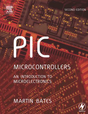 Pic Microcontrollers An Introduction To Microelectronics 2nd Ed Second Edition Martin Bates