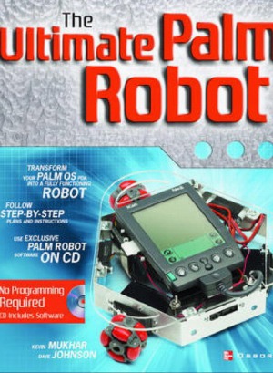 The Ultimate Palm Robot Kevin Mukhar Dave Johnson