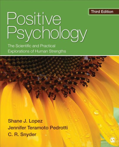 Positive Psychology The Scientific And Practical Explorations Of Human Strengths 3rd Edition 3rd Edition Shane J Lopez