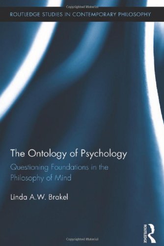 The Ontology Of Psychology Questioning Foundations In The Philosophy Of Mind 1st Edition Linda Aw Brakel