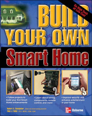 Build Your Own Smart Home Robert C Elsenpeter Toby J Velte