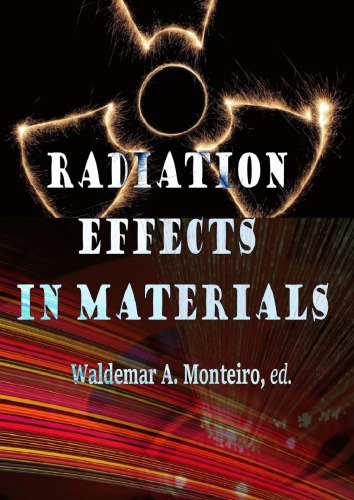Radiation Effects In Materials Waldemar A Monteiro