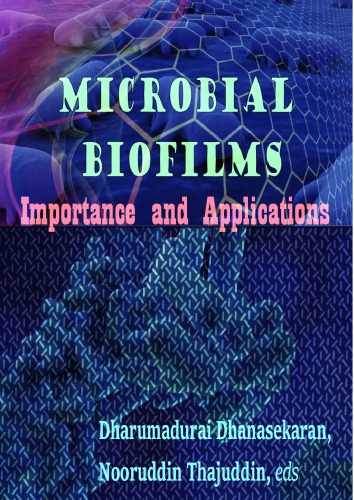 Microbial Biofilms Importance And Applications Dharumadurai Dhanasekaran