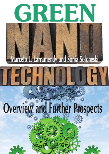 Green Nanotechnology Overview And Further Prospects Marcelo L Larramendy
