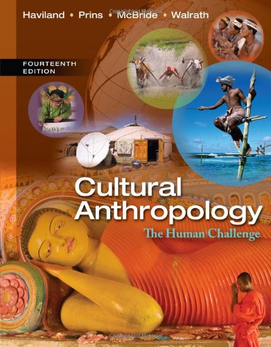 Cultural Anthropology The Human Challenge 14th Edition William A Haviland
