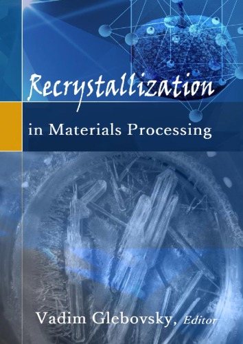 Recrystallization In Materials Processing Vadim Glebovsky