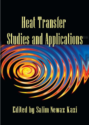 Heat Transfer Studies And Applications Salim Newaz Kazi