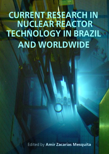 Current Research In Nuclear Reactor Technology In Brazil And Worldwide Amir Zacarias Mesquita