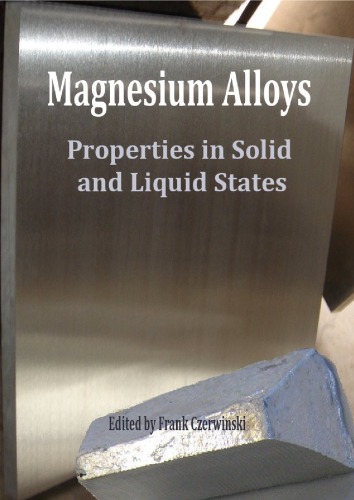 Magnesium Alloys Properties In Solid And Liquid States Frank Czerwinski