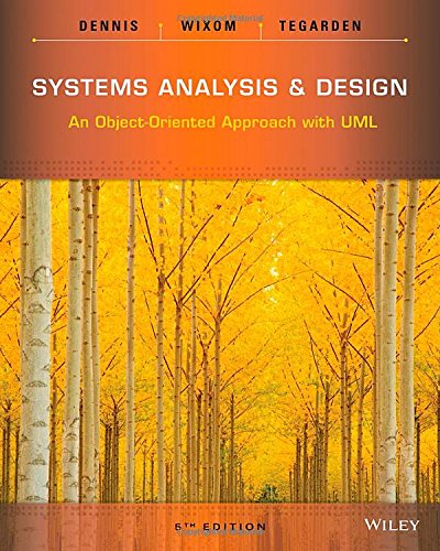Systems Analysis And Design An Objectoriented Approach With Uml 5th Edition Alan Dennis