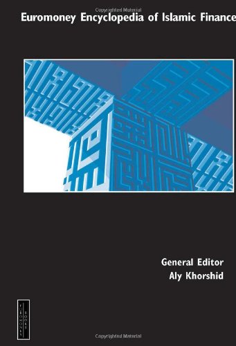 Euromoney Encyclopedia Of Islamic Finance 2nd Aly Khorshid