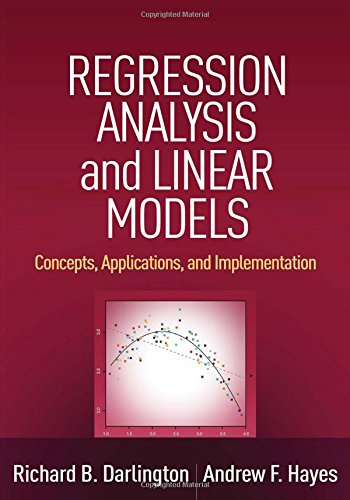 Regression Analysis And Linear Models Concepts Applications And Implementation 1st Edition Richard B Darlington Phd
