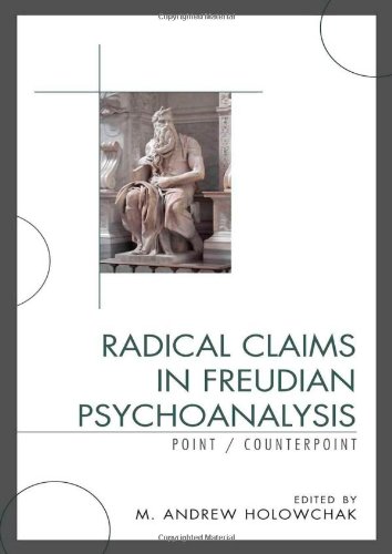 Radical Claims In Freudian Psychoanalysis Pointcounterpoint M Andrew Holowchak Ed