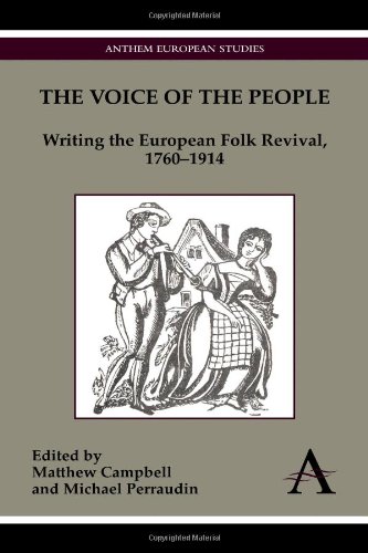 The Voice Of The People Writing The European Folk Revival 17601914 Matthew Campbell